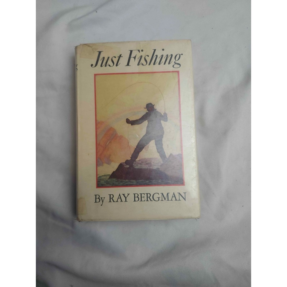 Just Fishing Ray Bergman 1946 Borzoi Books for Sportsmen Vintage Hardcover Book
